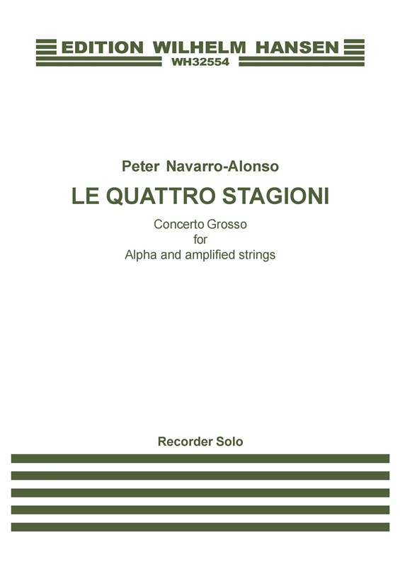 Arr. Peter Navarro-Alonso: Le Quattro Stagioni - Concerto Grosso For Alpha and Amplified Strings (Recorder Solo)
