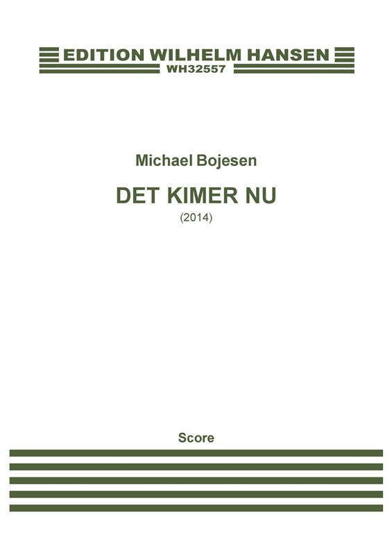 Michael Bojesen: Det Kimer Nu (2014) (Score)