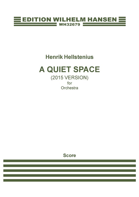 Henrik Hellstenius: A Quiet Space - 2015 Version (Score)