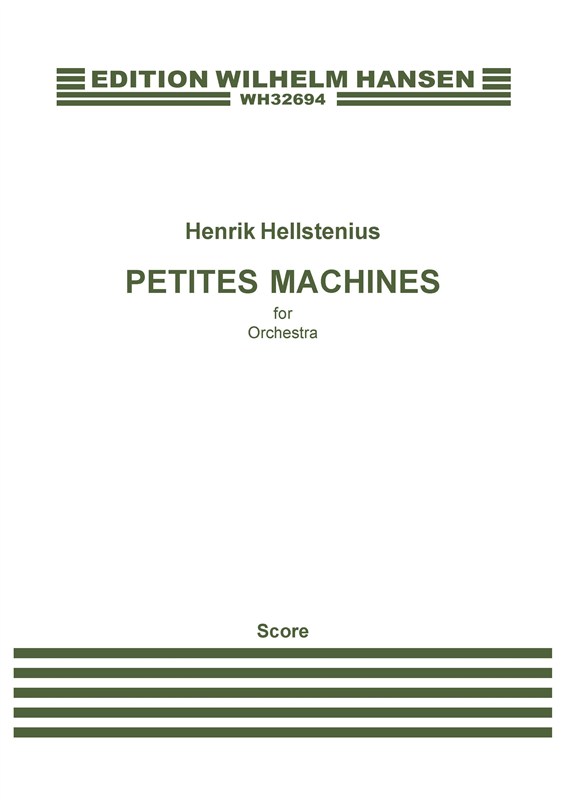 Henrik Hellstenius: Petites Machines (Score)