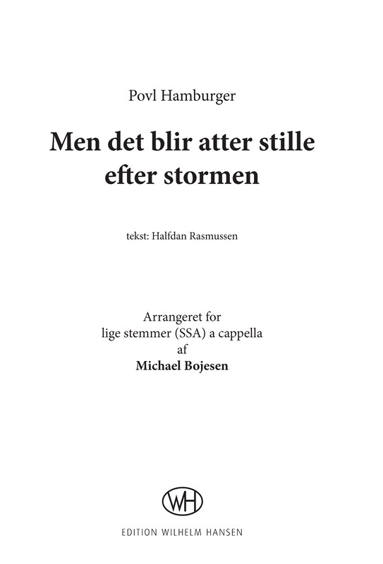 Michael Bojesen (Arr.): Povl Hamburger - Men Det Blir Atter Stille Efter Stormen (Choral SSA)