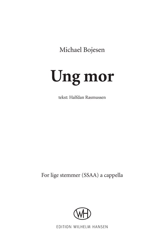 Michael Bojesen: Ung Mor (Choral SSAA)
