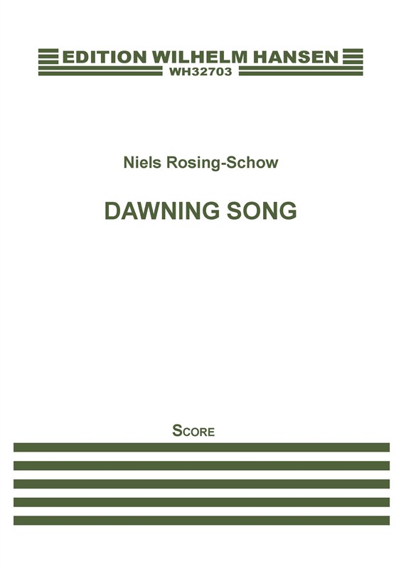 Niels Rosing-Schow: Dawning Song (Score/Parts)