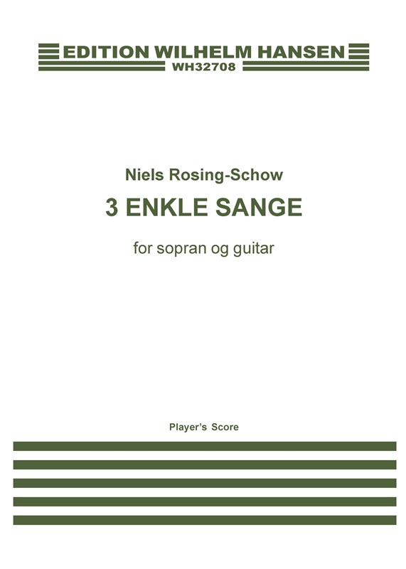 Niels Rosing-Schow: 3 Enkle Sange (Player's Score)