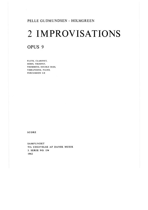 Pelle Gudmundsen-Holmgreen: 2 Improvisations, Op. 9 (Score)