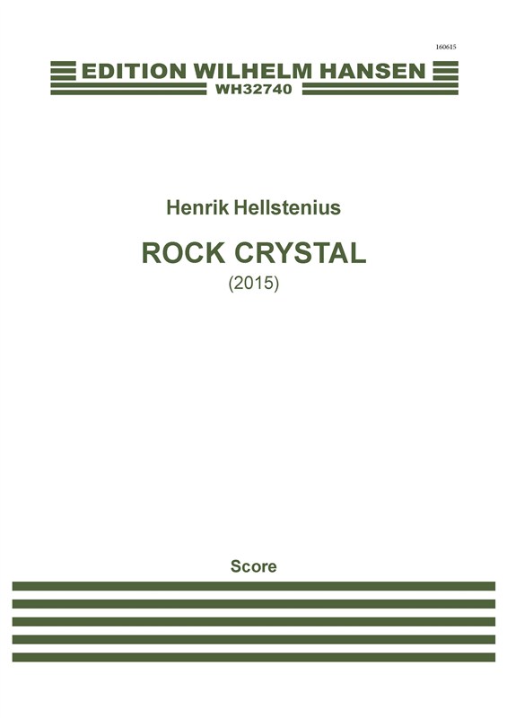 Henrik Hellstenius: Rock Crystal (Score)