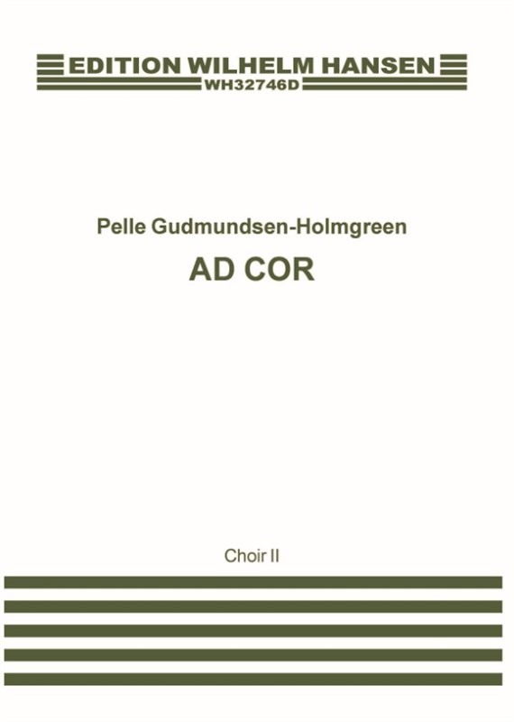 Pelle Gudmundsen-Holmgreen: Ad Cor (Vocal Score 2)