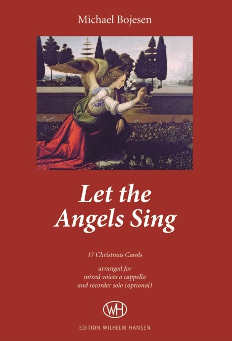 Michael Bojesen: Let The Angels Sing (SATB/REC)