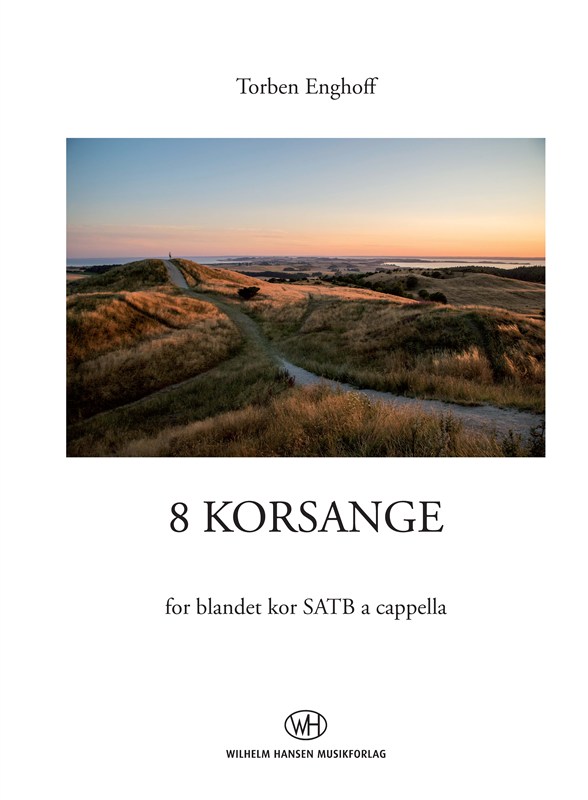 Torben Enghoff: 8 Korsange (SATB)