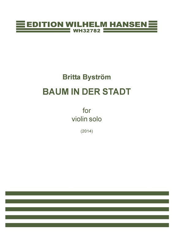 Britta Byström: Baum In Der Stadt (Solo Violin)
