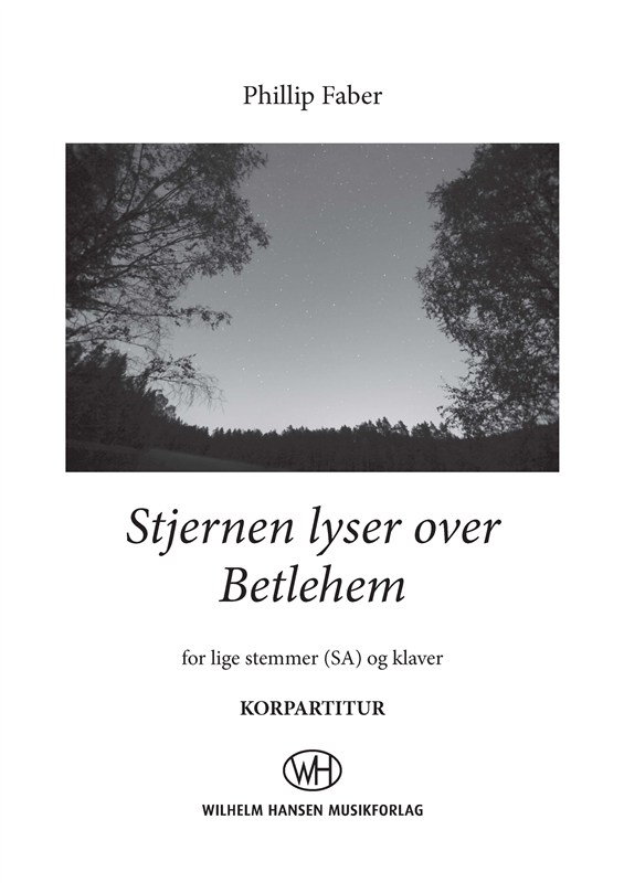 Phillip Faber: Stjernen Lyser Over Betlehem - SA Version (Vocal Score)