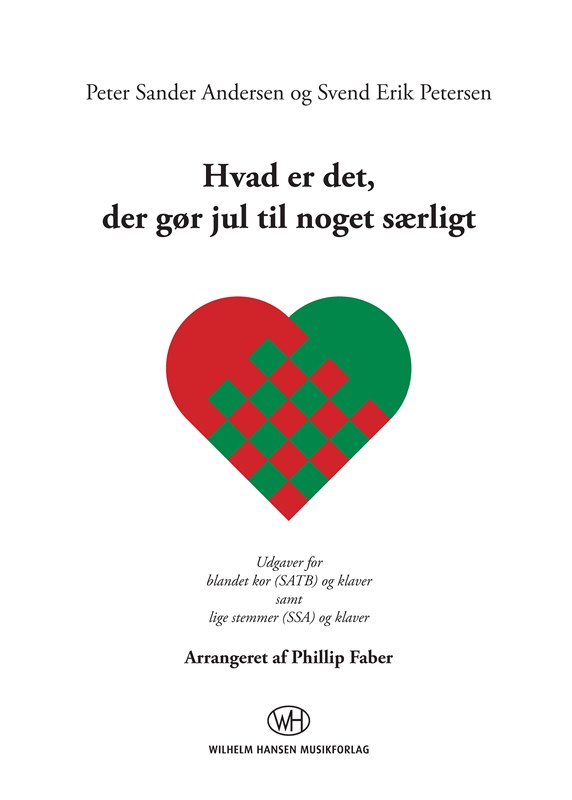 Peter Sander Andersen & Svend Erik Petersen: Hvad Er Det, Der Gør Jul Til Noget Særligt (SATB/SAA)