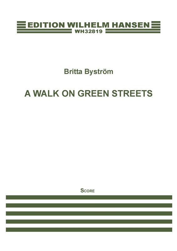 Britta Byström: A Walk On Green Streets (Score)