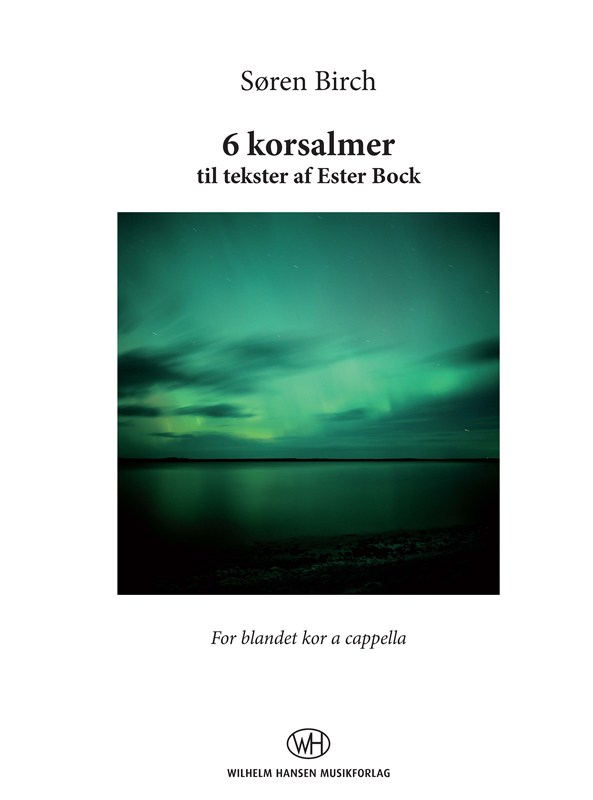 Søren Birch: 6 Korsalmer (SATB)
