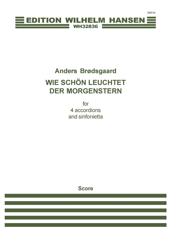 Anders Brødsgaard: Wie Schön Leuchtet Der Morgenstern (Score)