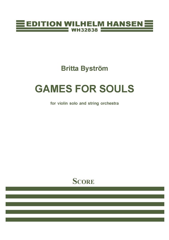 Britta Byström: Games For Souls (Score)