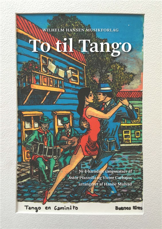 Astor Piazzolla / Hanne Mulvad (Arr.): To Til Tango (Score)