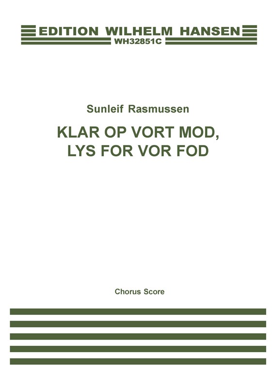 Sunleif Rasmussen: Klar Op Vort Mod, Lys For Vor Fod (Choral Score)