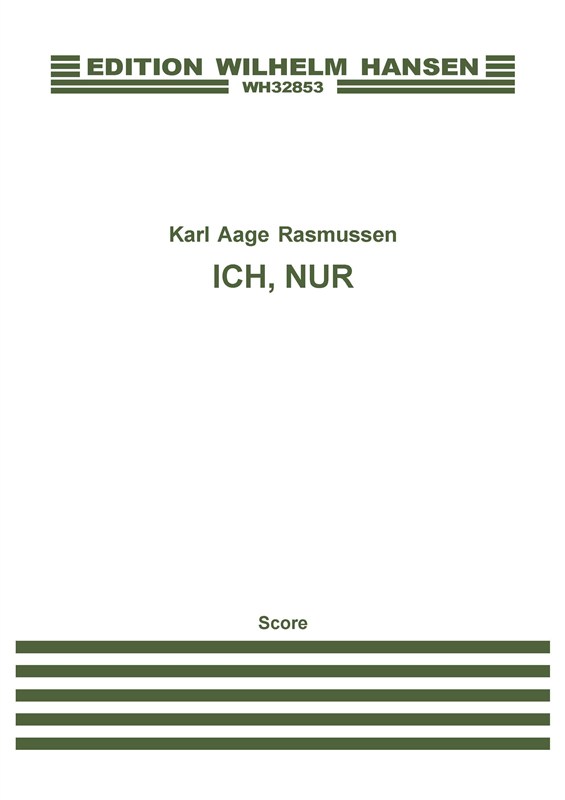 Karl Aage Rasmussen: Ich, Nur... (Encore V)