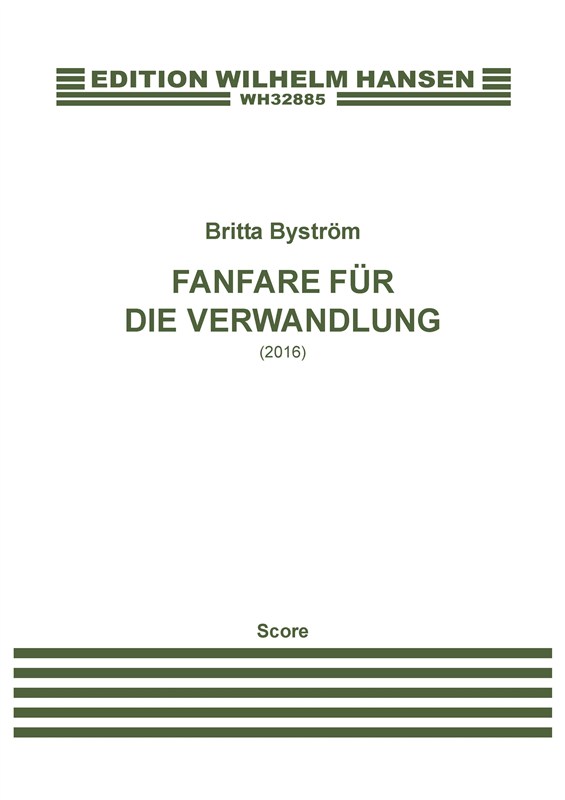 Britta Byström: Fanfare Für Die Verwandlung (Score)