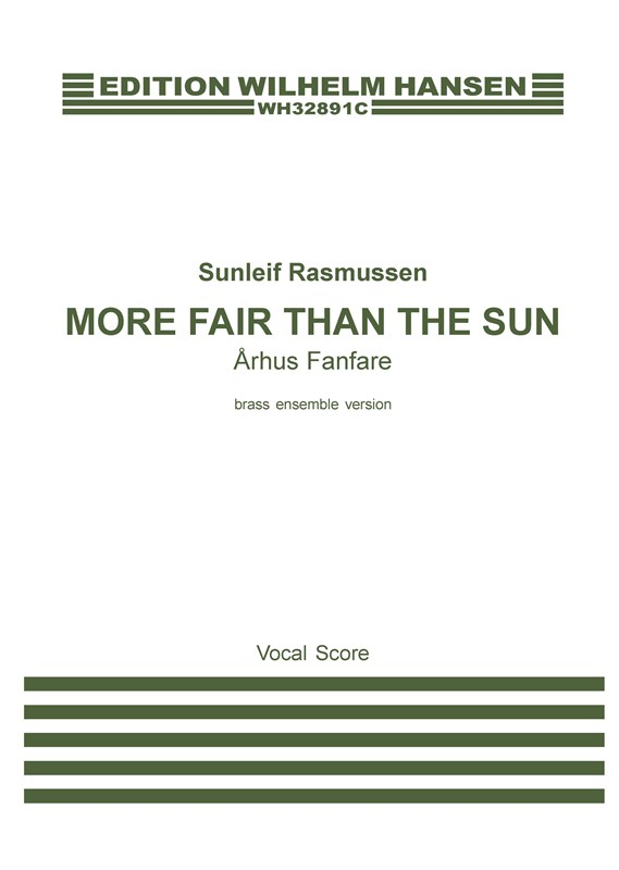 Sunleif Rasmussen: More Fair Than The Sun - Århus Fanfare - Brass Ensemble Version (Vocal Score)