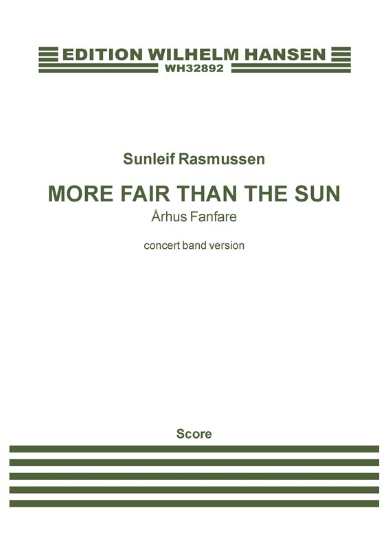 Sunleif Rasmussen: More Fair Than The Sun - Århus Fanfare (Concert Band Version)