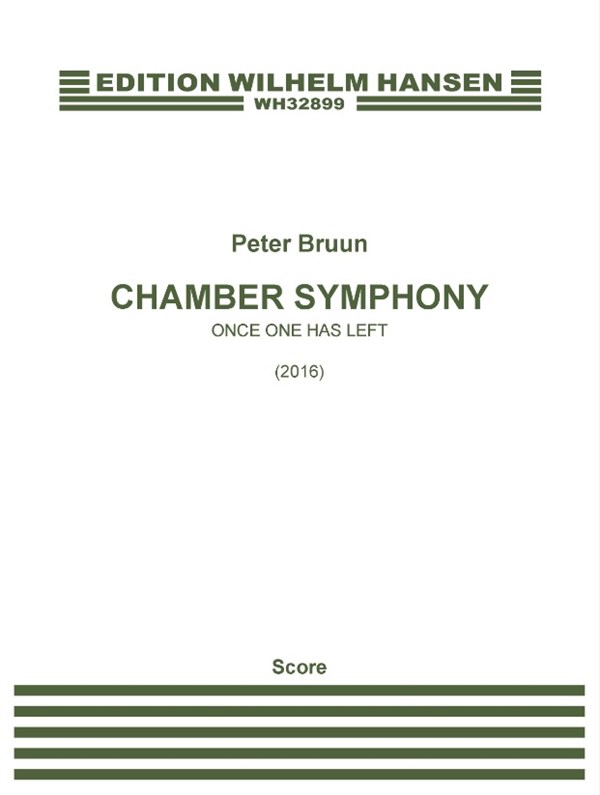Peter Bruun: Chamber Symphony 'Once One Has Left' (Score)