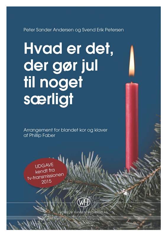 Peter Sander Andersen: Hvad Er Det Der Gør Jul Til Noget Særligt - TV-Version (SATB/PFA)