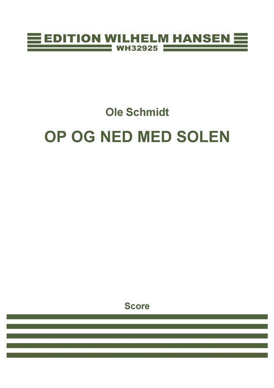 Ole Schmidt: Op Og Ned Med Solen (Score)