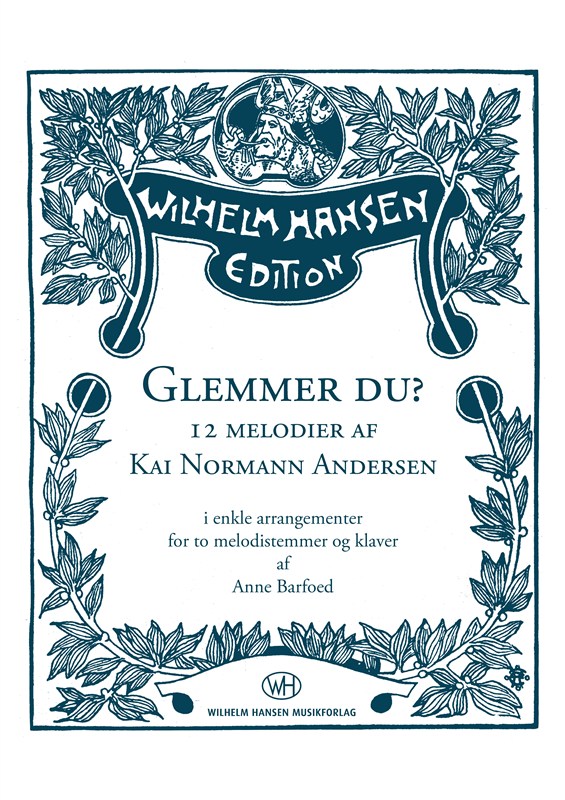 Anne Barfoed (arr.): Glemmer Du? 12 Melodier Af Kai Normann Andersen