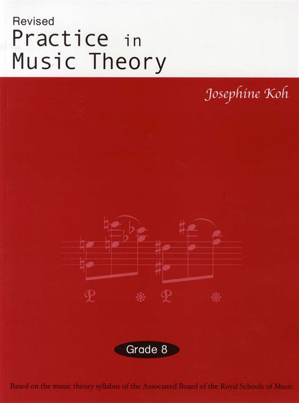 Josephine Koh: Practice In Music Theory - Grade 8 (Revised Edition)