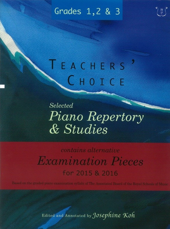 Josephine Koh: Teachers' Choice Piano Repertory 2015-2016 Grades 1-3