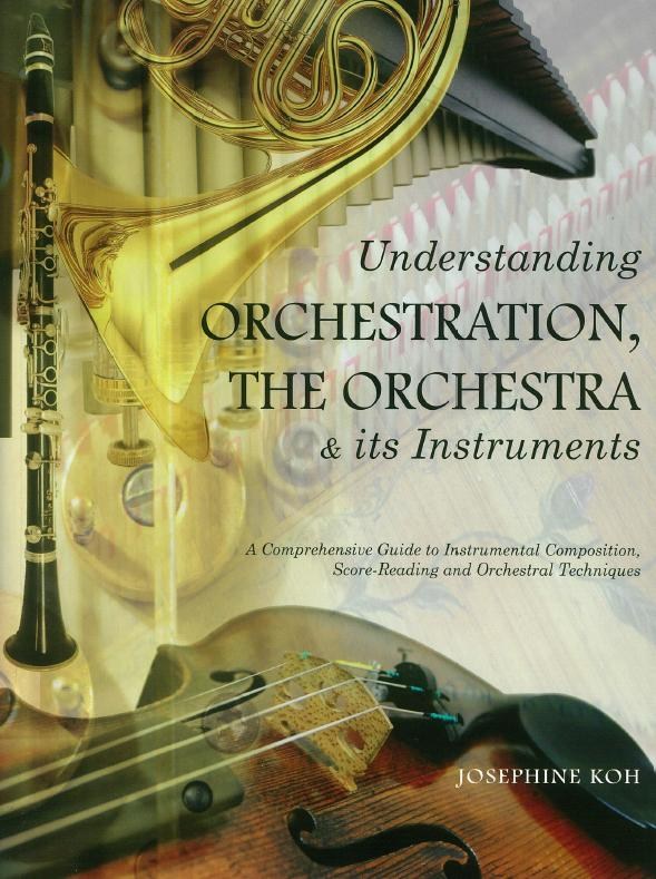 Josephine Koh: Understanding Orchestration, The Orchestra & Its Instruments
