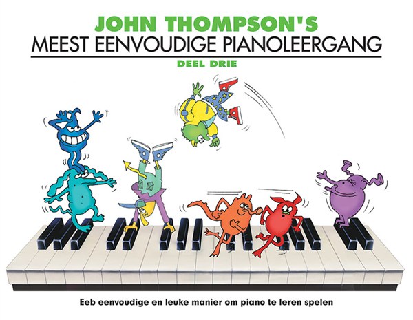 John Thompson's Meest Eenvoudige Pianoleergang: Deel Drie