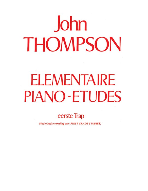 John Thompson's Elementaire Piano-Etudes: Eerse Trap