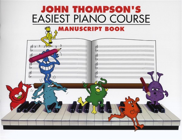 John Thompson's Easiest Piano Course: Manuscript Book