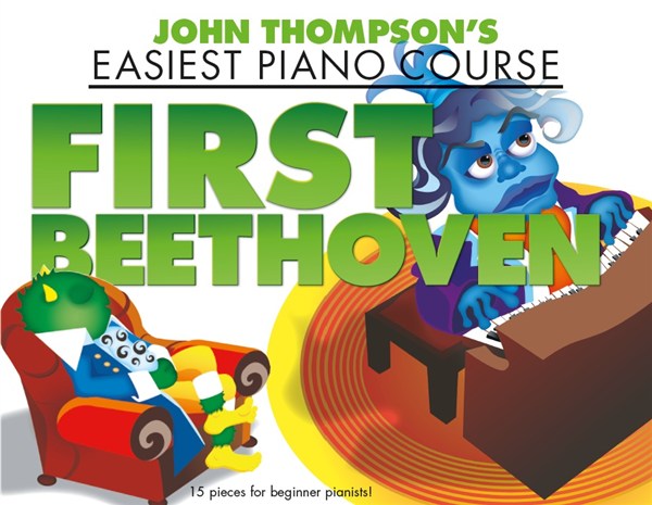 John Thompson's Easiest Piano Course: First Beethoven