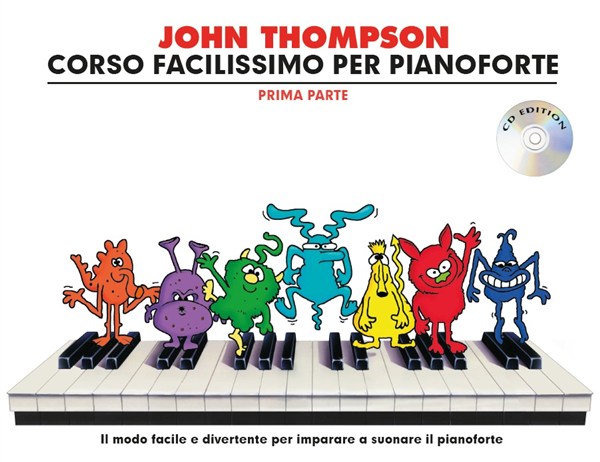 John Thompson's Corso Facilissimo Per Pianoforte: Prima Parte (Book/CD)
