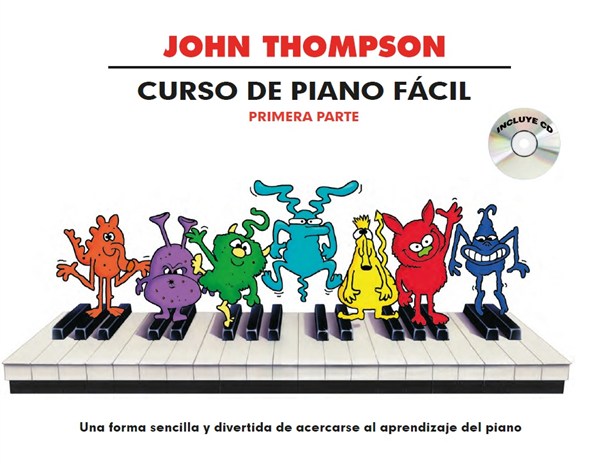 John Thompson: Curso De Piano Facil – Primera Parte (Libro/CD)