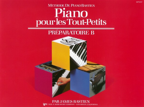 James Bastien: Piano Pour Les Tout-Petits - Preparatoire B
