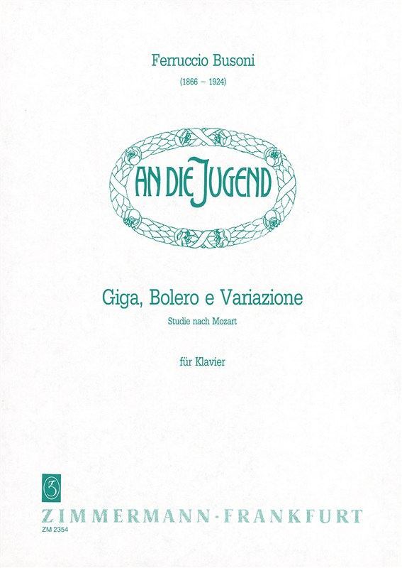 Busoni: Gigue, Bolero And Variations On Mozart Stuides