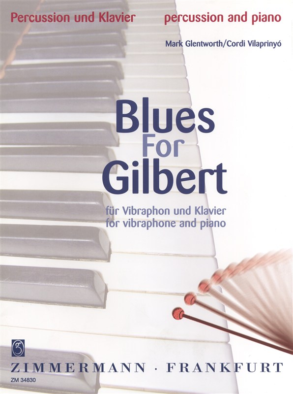 Blues For Gilbert Fr Vibraphon Und K