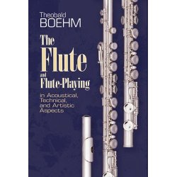 Theobald Boehm: The Flute And Flute Playing