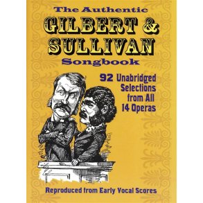 The Authentic Gilbert & Sullivan Songbook