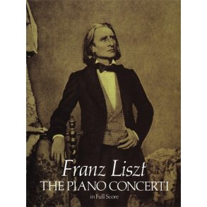 Franz Liszt: The Piano Concerti - Full Score