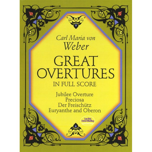 Carl Maria Von Weber: Great Overtures In Full Score