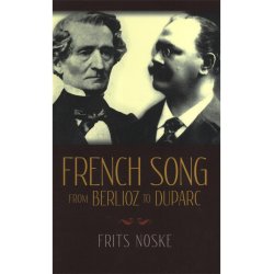Frits Noske/Rita Benton: French Song From Berlioz To Duparc