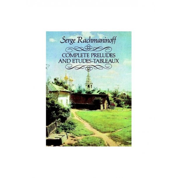 Serge Rachmaninoff: Complete Preludes And Etudes-Tableaux