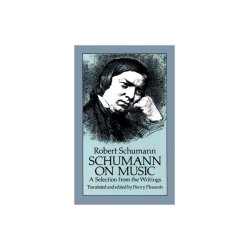 Robert Schumann: Schumann on Music - A Selection From The Writings