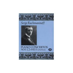 Serge Rachmaninoff: Piano Concertos Nos. 1, 2 and 3 In Full Score